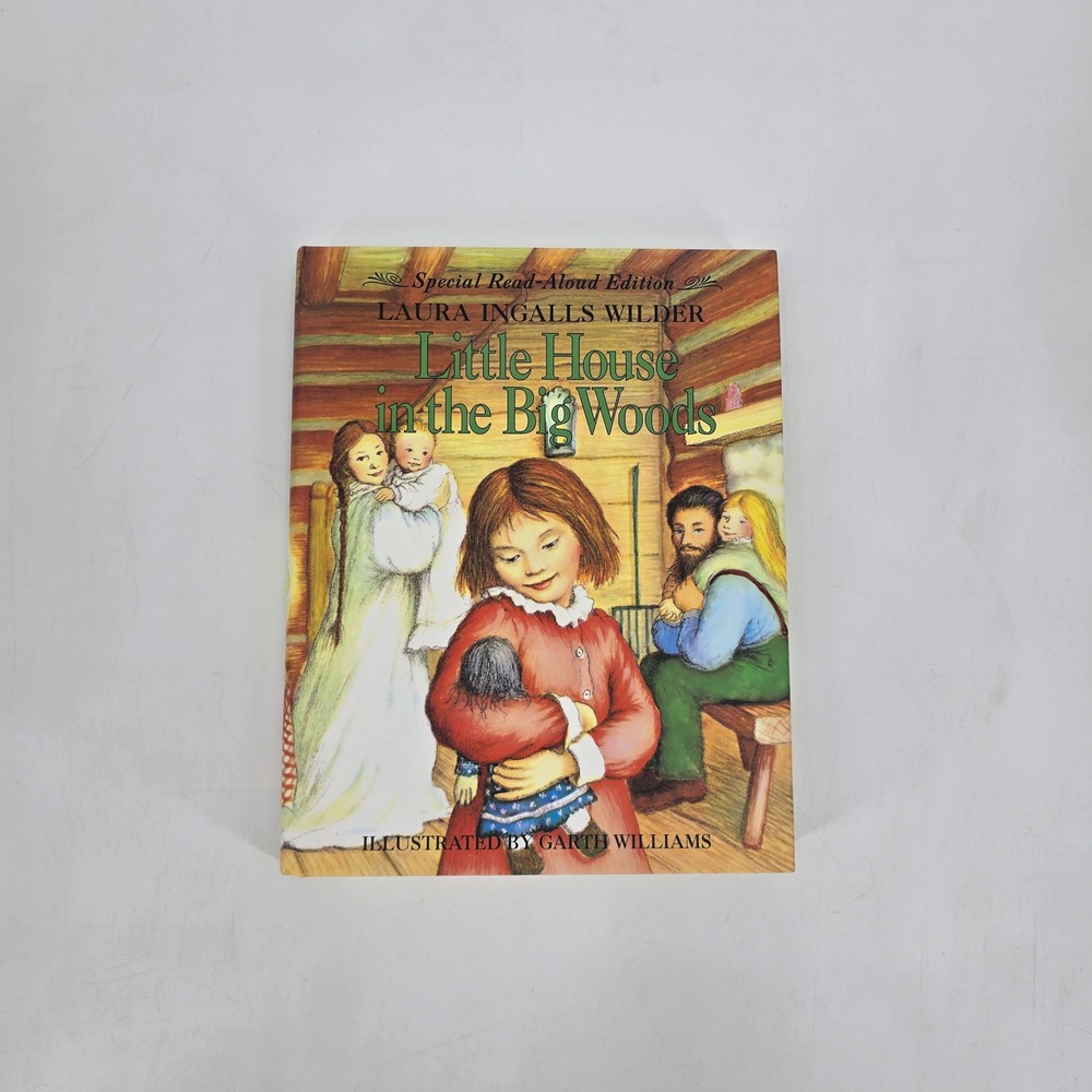 Laura Ingalls Wilder Little House in the Big Woods Read-Aloud Edition Hardcover
